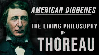 The American Diogenes—Henry David Thoreaus Living Philosophy [upl. by Ocinemod388]