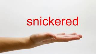 How to Pronounce snickered  American English [upl. by Oba807]