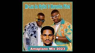 Amapiano Mix 2023  Best Amapiano 2023 Mix  By Mr Luu de Stylist amp Murumba pitch [upl. by Pump]