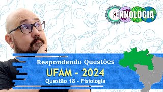 RESOLVENDO QUESTÕES  REGIÃO NORTE  UFAM PSI 2024  Questão 18 [upl. by Lleznod257]