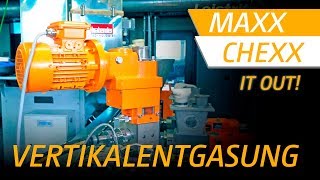 Maxx Chexx It out Folge 3  Extruder Tipps  Vertikalentgasung [upl. by Komara]