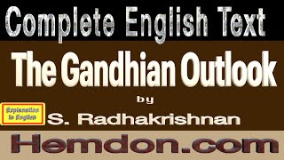 The Gandhian Outlook by S Radhakrishnan Complete Essay Text in English with Explanation [upl. by Natrav924]