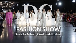 Fashion Show DENI CLER MILANO [upl. by Sedgewake]