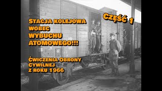 quotStacja kolejowa wobec wybuchu atomowego  Część 1 Alarmquot 1966 CAŁY FILM [upl. by Brennen]