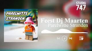 Feest Dj Maarten  Parelwitte Stranden [upl. by Vaden439]