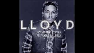 Lloyd feat August Alsina  Swimming Pools [upl. by Vasti]