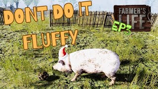 FLUFFY MUST BE HUNGRY  FARMERS LIFE EP3  NEW FARMING SURVIVAL GAME  FARM SIM MEETS DAY Z [upl. by Krute]