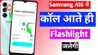 Samsung a16 5g incoming call flashlight setting  Samsung a16 5g flash on call setting [upl. by Reiser]