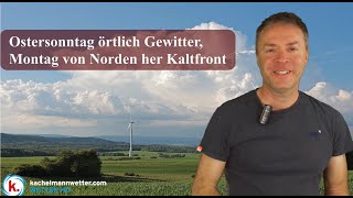 Ostersonntag örtlich Gewitter Ostermontag von Norden her Kaltfront [upl. by Bernadene400]