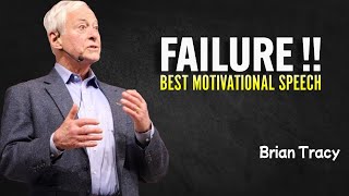 FAILURE  Brian Tracy Motivation [upl. by Jo-Ann]