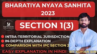 SECTION 1amp13 OF BHARTIYA NYAYA SANHITA 2023 INTRA TERRITORIAL JURISDICTION  BNS 2023 [upl. by Aehsel]