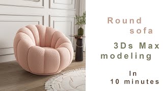 round sofa 3ds max modeling tutorial [upl. by Siekram106]