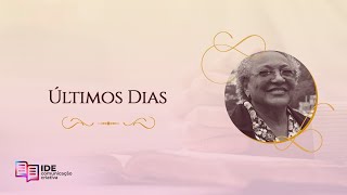 Últimos Dias  Missionária Edméia Williams [upl. by Domini158]