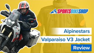 Alpinestars Valparaiso V3 Drystar motorcycle jacket review  Sportsbikeshop [upl. by Kerred417]