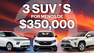 3 SUV´S por menos de 350000  ¿Cuál comprarías [upl. by Pytlik]