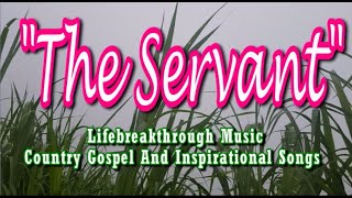 THE SERVANT Worship Music by lifebreakthrough [upl. by Anerat]