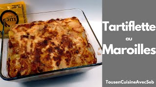 TARTIFLETTE au MAROILLES Tous en cuisine avec Seb [upl. by Waters]