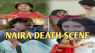 NAIRA DEATH Ye Rishta Kya Kehlata Hai [upl. by Eibbed844]