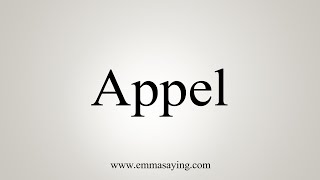 How To Say Appel [upl. by Eitsyrk]