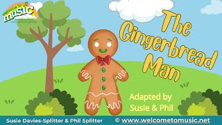 The Gingerbread Man ♫ Kids songs ♫ Story song ♫ Susie DaviesSplitter amp Phil Splitter [upl. by Blythe]