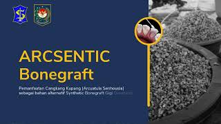 ARCSENTIC Bone Graft Pemanfaatan cangkang kupang sebagai synthetic bone graft [upl. by Sivatco]