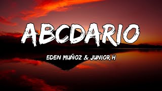 Eden Muñoz amp Junior H– Abcdario LetraLyrics [upl. by Nedry]