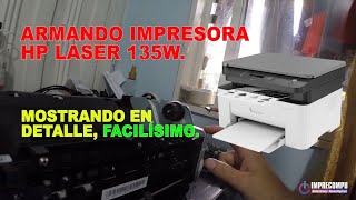 Como armar impresora HP laser 135W  How to assemble HP laser printer 135W [upl. by Frankhouse]