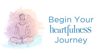 How to Start Heartfulness Practice  Guided Meditation  Heartfulness [upl. by Talmud881]