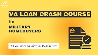 VA Loan Crash Course [upl. by Vikki]