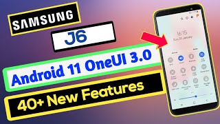 Samsung J6 Android 11 Update New Features  40 Hidden Features  OneUI 30  J8J6 PlusJ7 DuoJ4 [upl. by Colb596]