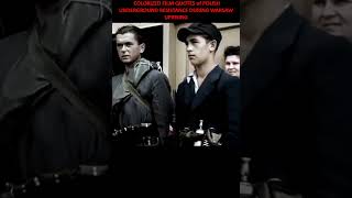 COLORIZED FILM QUOTES of POLISH UNDERGROUND RESISTANCE DURING WARSAW UPRISING warsaw ww2 [upl. by Maddock]