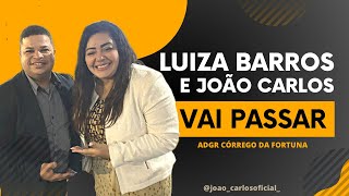 Luiza Barros feat João Carlos [upl. by Elumas]