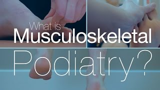 What is Musculoskeletal Podiatry [upl. by Farica]