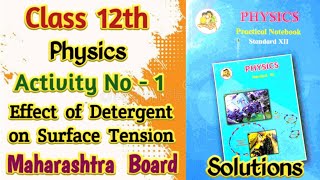 Class 12th Physics  Activity No 1 Effects of detergent on Surface Tension  Maharashtra Board [upl. by Ganley78]