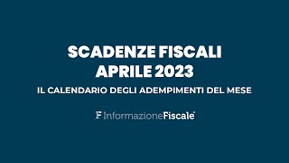 Scadenze fiscali aprile 2023 il calendario degli adempimenti del mese per privati e partite IVA [upl. by Nickolai]