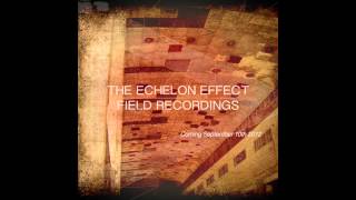 The Echelon Effect  Tracking Aeroplanes  from Field Recordings [upl. by Whittaker]