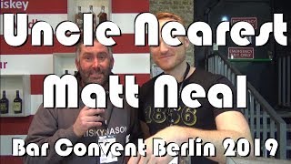 Interview with Matt Neal the UK Brand Ambassor from Uncle Nearest at the Bar Convent Berlin 2019 [upl. by Grath]