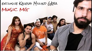 Exclusive Kaleshi Millind Gaba  Music MG  Harsh Beniwal  Mohit Chhikara  Vlog [upl. by Hugh]