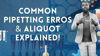 Common Pipetting Errors amp Aliquot Explained [upl. by Sotos541]