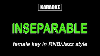 KARAOKE  INSEPARABLE RNB Jazz style [upl. by Aleta563]