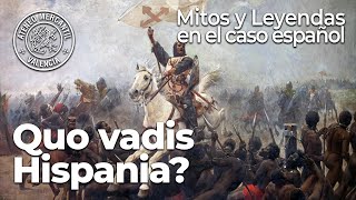 Quo vadis Hispania Mitos y leyendas en el caso español  Fernando Gil González [upl. by Garrick]