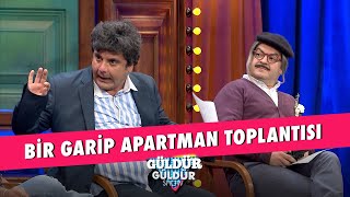 Bir Garip Apartman Toplantısı  Güldür Güldür Show [upl. by Tobin]