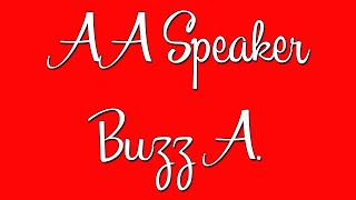 Famous AA Speaker  Buzz A  Alcoholics Anonymous Speaker [upl. by Kinson]