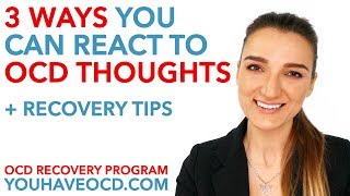 3 Ways You Can React To An OCD Thought [upl. by Mireielle46]