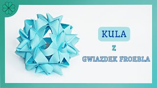 Jak zrobić Świąteczna kula z gwiazdek Froebla  DIY Tutorial [upl. by Darees]