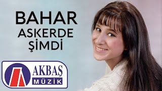 Bahar  Askerde Şimdi 🎧 [upl. by Nolyaw]