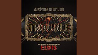 Trouble From The Original Motion Picture Soundtrack ELVIS [upl. by Selemas190]