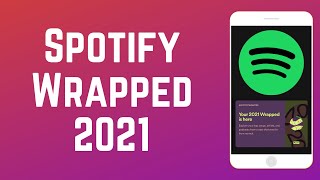 How to See amp Share Spotify Wrapped 2021 [upl. by Naul]