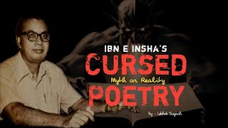 IBN E INSHAS CURSED POETRY  MYTH OR REALITY  Insha ji utho  Ibn e Insha  Lekhak Suyash [upl. by Nivi]