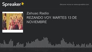 REZANDO VOY MARTES 13 DE NOVIEMBRE [upl. by Jonme]